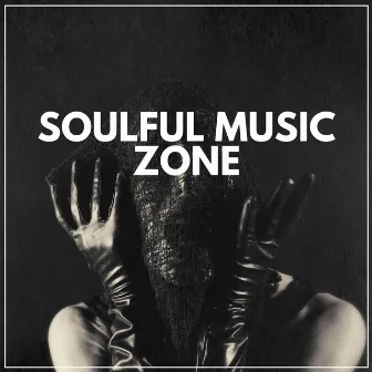 Soulful Music Zone by Background Sound Effects Meditation Spa