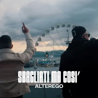 Sbagliati Ma Così by AlterEgo