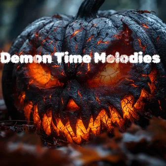 Demon Time Melodies by Demon Time