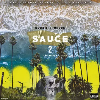 Sauce 2: The Recipe by GUDDIE BRUNSON