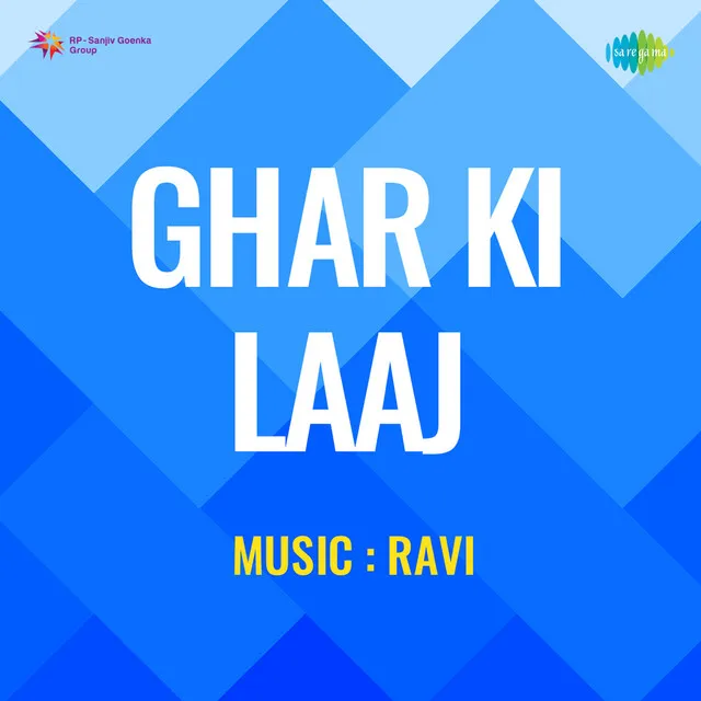 Ghar Ki Laaj (Original Motion Picture Soundtrack)