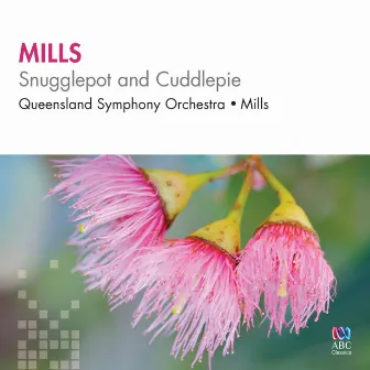 Mills: Snugglepot and Cuddlepie by Richard Mills