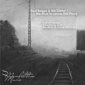 We Must To Leave This Place EP by Nik Carter