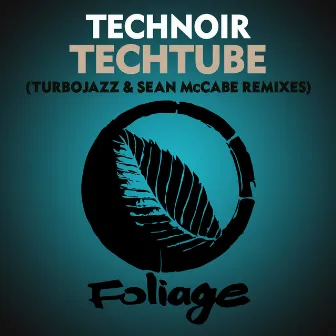 Techtube (Turbojazz & Sean McCabe Remixes) by Turbojazz