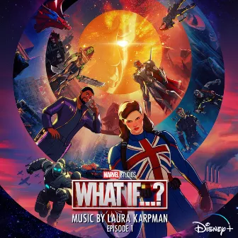 What If…Captain Carter Were The First Avenger? (Original Soundtrack) by Laura Karpman