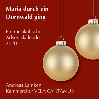 Maria durch ein Dornwald ging by Andreas Lamken