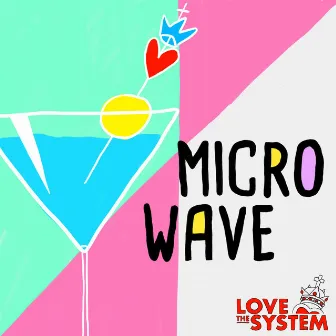 Microwave by Love the System