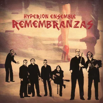 Remembranzas by Hyperion Ensemble