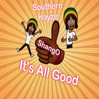 It's All Good by Southern Hayze