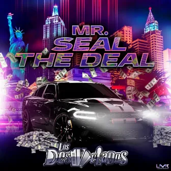 Mr. Seal the Deal by Los Desvelados