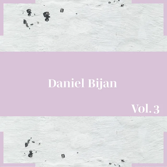 Daniel Bijan, Vol. 3