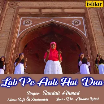 Lab Pe Aati Hai Dua by Ahmad