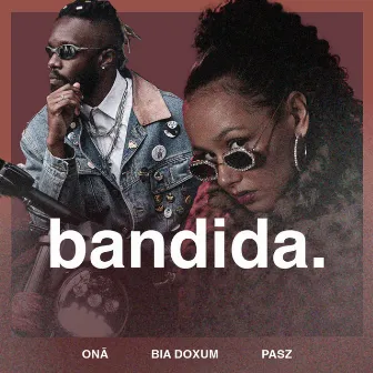 Bandida by Pasz