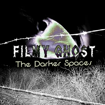 The Darker Spaces by Filmy Ghost