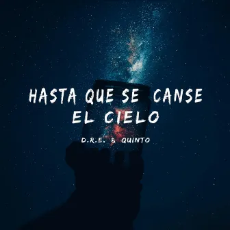 Hasta Que Se Canse el Cielo by Quinto