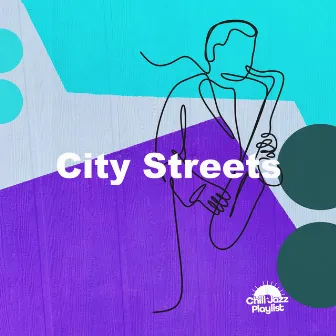 City Streets by Chill Jazz Playlist