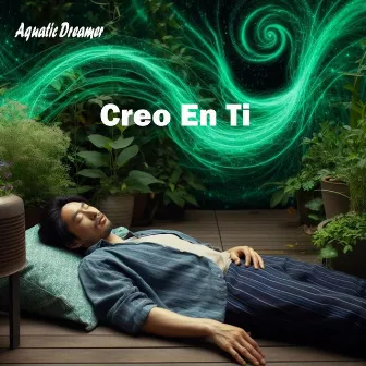 Creo En Ti by Aquatic Dreamer