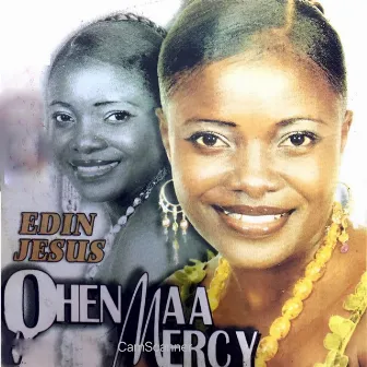 Edin Jesus by Ohemaa Mercy