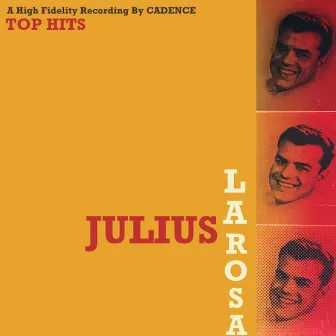 Top Hits by Julius La Rosa