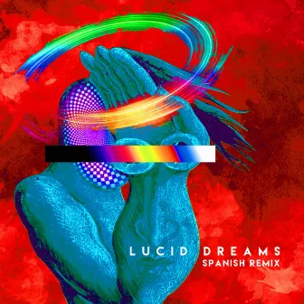 Lucid Dreams (Spanish Remix) by Blac Prim