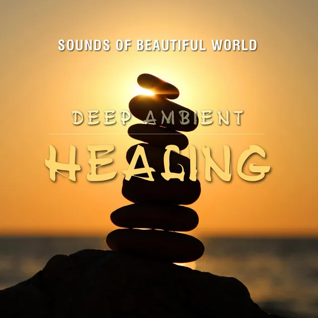 Deep Ambient: Healing