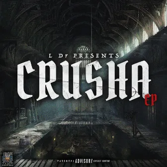 Crusha by L Dr