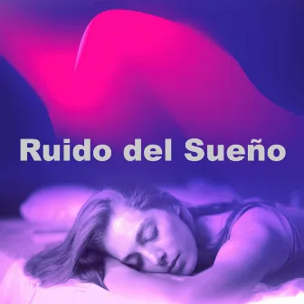 Ruido del Sueño by Ruidos de sueño profundo