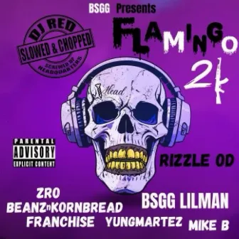 Flamingo 2k (Slowed & Chopped) Hosted by DJ Red by Rizzle OD