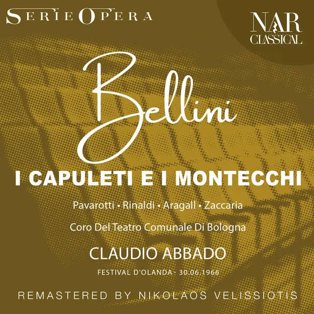 BELLINI: I CAPULETI E I MONTECCHI