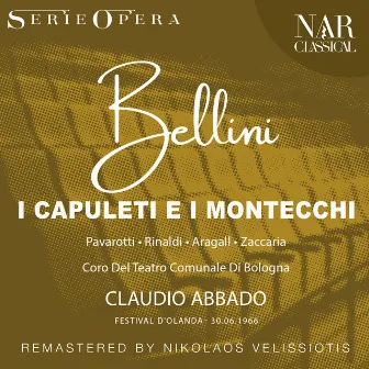 BELLINI: I CAPULETI E I MONTECCHI by Residentie Orkest Den Haag