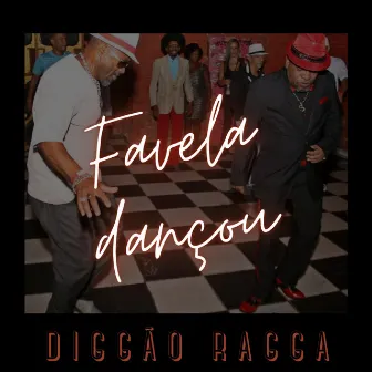 Favela Dançou by Diggão Ragga