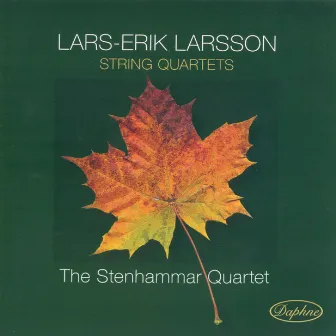 Larsson: String Quartets by Stenhammar Quartet