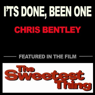 It's Done, Been One by Chris Bentley