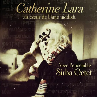 Au coeur de l'âme Yiddish by Catherine Lara