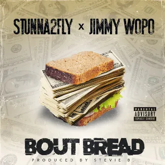 Bout Bread by Stunna2fly