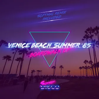 Boardwalk EP by Venice Beach Summer '85