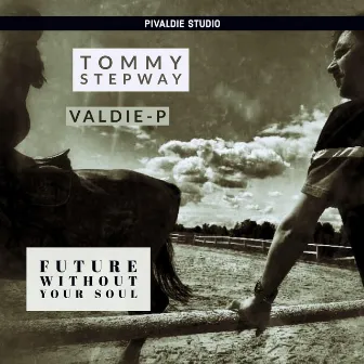 Future Without Your Soul by Tommy Stepway