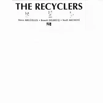 The Recyclers by Steve Argüelles