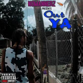 Out Ya by NoMannerz