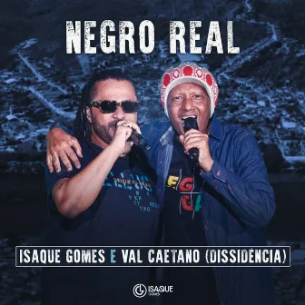 Negro Real by Isaque Gomes