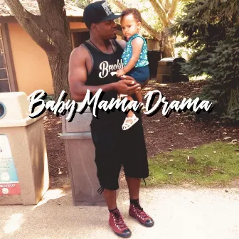 Baby Mama Drama by Daniel AMP