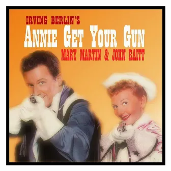 Annie Get Your Gun by Mary Martin