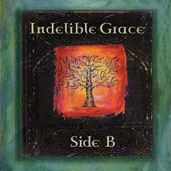 Indelible Grace Side B by Indelible Grace Music