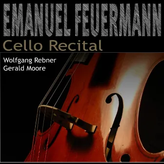 Emanuel Feuermann - Cello recital by Emanuel Feuermann