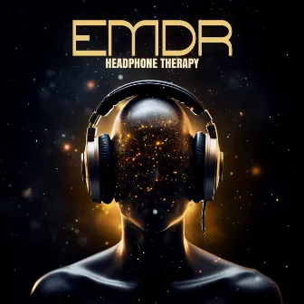 EMDR Headphone Therapy: Binaural Frequency, Eliminating Stress & Anxiety by Healing Miracle Frequency