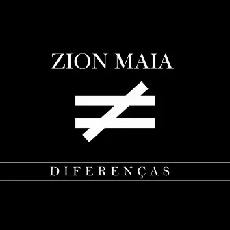 Diferenças by Zion Maia