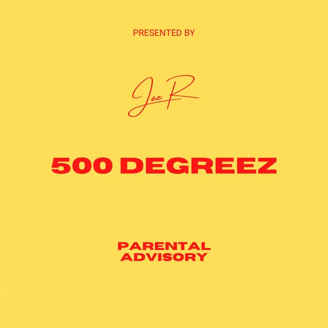 500 DEGREEZ