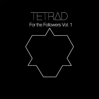 For the Followers EP, Vol. 1 by Tetrad