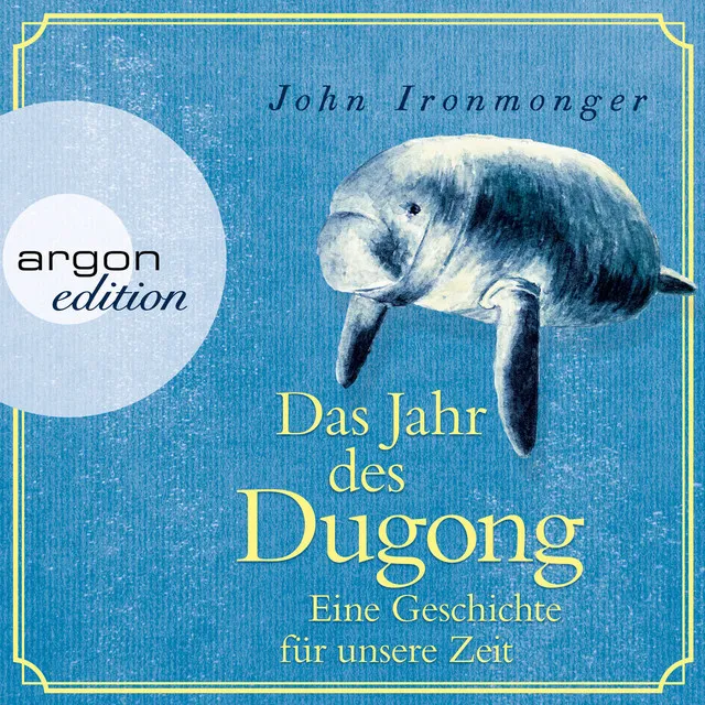 Kapitel 13 - Das Jahr des Dugong - Eine Geschichte für unsere Zeit