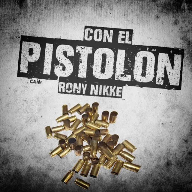 Con el Pistolon